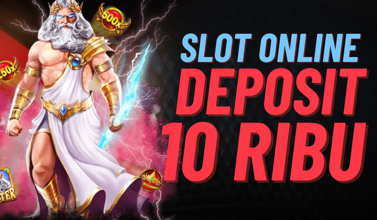 Situs Slot Online Deposit 10 Ribu Keamanan dan Kenyamanan